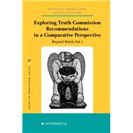 Exploring Truth Commission Recommendations in a Comparative Perspective: Beyond Words Vol. I Beyond Words Vol. I by Skaar, Elin; Wiebelhaus-Brahm, Eric; Garcia-Godos, Jemima, 9781839701788