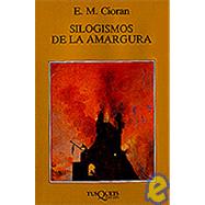 Silogismos De La Amargura by Cioran, E. M., 9788472231788