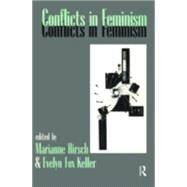 Conflicts in Feminism by Hirsch,Marianne, 9780415901789