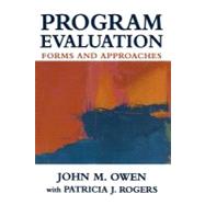Program Evaluation : Forms and Approaches by John M Owen, 9780761961789