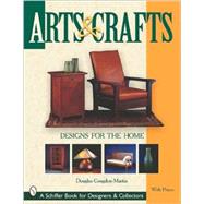 Arts and Crafts Designs for the Home by DouglasCongdon-Martin, 9780764311789