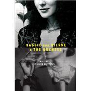 Maggie and Pierre / the Duchess by Griffiths, Linda, 9781770911789