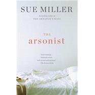 The Arsonist by Miller, Sue, 9780307741790