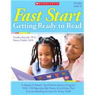 Fast Start: Getting Ready to Read A Research-Based, Send-Home Literacy Program With 60 Reproducible Poems and Activities That Ensures a Great Start in Reading for Every Child by Padak, Nancy; Rasinski, Timothy V., 9780545031790