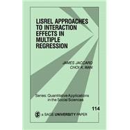 LISREL Approaches to Interaction Effects in Multip by James Jaccard; Choi K Wan, 9780803971790