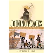 Joining Places by Kaye, Anthony E., 9780807861790