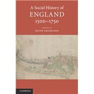 A Social History of England 1500-1750 by Wrightson, Keith, 9781107041790