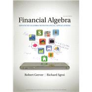Financial Algebra: Advanced Algebra with Financial Applications by Gerver, Robert; Sgroi, Richard J, 9781337271790