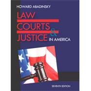 Law, Courts, & Justice in America by Abadinsky, Howard, 9781478611790