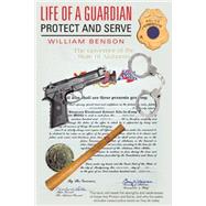Life of a Guardian by Benson, William, 9781504341790