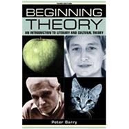 Beginning Theory An Introduction to Literary and Cultural Theory by Barry, Peter, 9781526121790