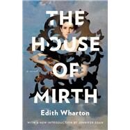 The House of Mirth by Wharton, Edith; Egan, Jennifer, 9781982141790