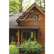 Where Thou Lodgest by Ruth Wilson, 9798765241790