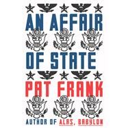 An Affair of State by Frank, Pat, 9780062421791