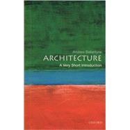 Architecture: A Very Short Introduction by Andrew Ballantyne, 9780192801791