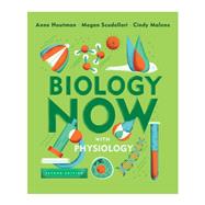 Biology Now With Physiology by Houtman, Anne; Scudellari, Megan; Malone, Cindy, 9780393631791