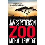 Zoo by Patterson, James; Ledwidge, Michael, 9780446571791