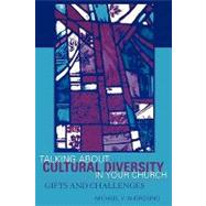 Talking About Cultural Diversity in Your Church by Angrosino, Michael V., 9780759101791