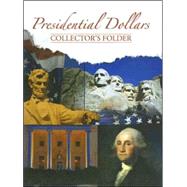 Presidential Dollars Collectors Folder by Whitman Publishing, 9780794821791