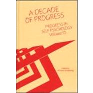 Progress in Self Psychology, V. 10: A Decade of Progress by Goldberg; Arnold I., 9780881631791