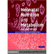Neonatal Nutrition and Metabolism by Thureen, Patti J.; Hay, William W., Jr., 9781107411791
