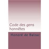 Code Des Gens Honnetes by De Balzac, M. Honore; Ballin, M. G., 9781507541791