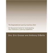 The Organizational Learning Inventory Oli by Grosse, Eric F., Jr.; Dibella, Anthony J., 9781508461791