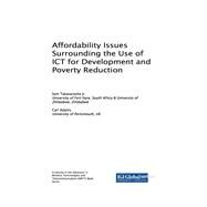 Affordability Issues Surrounding the Use of Ict for Development and Poverty Reduction by Takavarasha, Sam, Jr.; Adams, Carl, 9781522531791