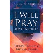 We Will Pray for Election Day by Freiling, Thomas; Klassen, Michael, 9781594671791