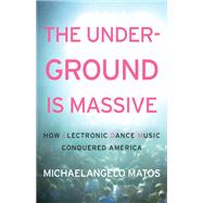 The Underground Is Massive by Matos, Michaelangelo, 9780062271792