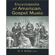 Encyclopedia Of American Gospel Music by McNeil; W. K., 9780415941792