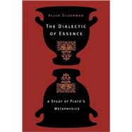 The Dialectic of Essence by Silverman, Allan, 9780691091792