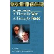 A Star Trek: The Next Generation: Time #9: A Time for War, A Time for Peace by DeCandido, Keith R. A., 9780743491792