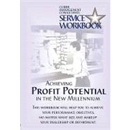 Service Management Workbook : Achieving Profit Potential in the New Millennium by Currie, Robert P.; Currie, Michelle B.; Keen, George M., 9780972491792