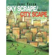 Sky Scrape/City Scape Poems of City Life by Yolen, Jane; Condon, Ken, 9781563971792