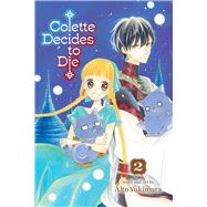 Colette Decides to Die, Vol. 2 by Yukimura, Alto, 9781974751792
