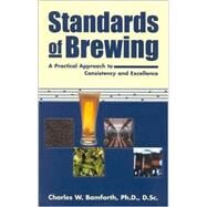 Standards of Brewing Formulas for Consistency and Excellence by Bamforth, Charles W., 9780937381793