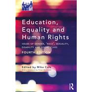 Education, Equality and Human Rights: Issues of gender, 'race', sexuality, disability and social class by Cole; Mike DO NOT USE, 9781138631793