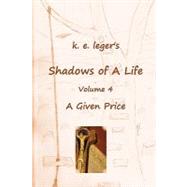 Shadows of a Life by Leger, K. E., 9781453691793