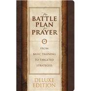 The Battle Plan for Prayer, LeatherTouch Edition by Kendrick, Stephen; Kendrick, Alex, 9781462741793