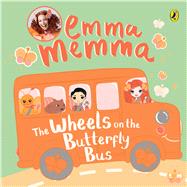 Emma Memma: The Wheels on the Butterfly Bus by Memma, Emma, 9781761341793