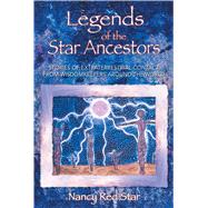 Legends of the Star Ancestors by Red Star, Nancy, 9781879181793