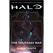 Halo: The Thursday War Book Two of the Kilo-Five Trilogy by Traviss, Karen, 9781982111793