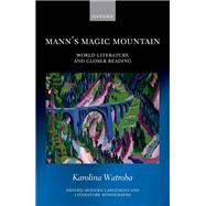 Mann's Magic Mountain World Literature and Closer Reading by Watroba, Karolina, 9780192871794