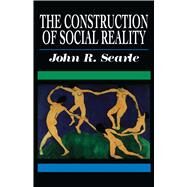 The Construction of Social Reality by Searle, John R., 9780684831794