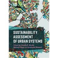 Sustainability Assessments of Urban Systems by Binder, Claudia R.; Wyss, Romano; Massaro, Emanuele, 9781108471794