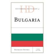 Historical Dictionary of Bulgaria by Detrez, Raymond, 9781442241794