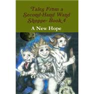 A New Hope by Wills, Robert P.; Burton, Rio; Young, Daniel; Allen, Sara, 9781502871794