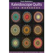 Kaleidoscope Quilts: the Workbook by Nadelstern, Paula, 9781607051794