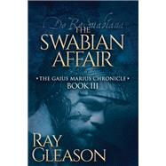 The Swabian Affair by Gleason, Ray, 9781683501794